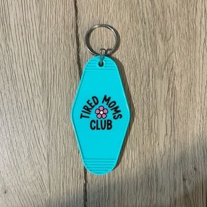 Tired Moms Club motel keychain in blue!